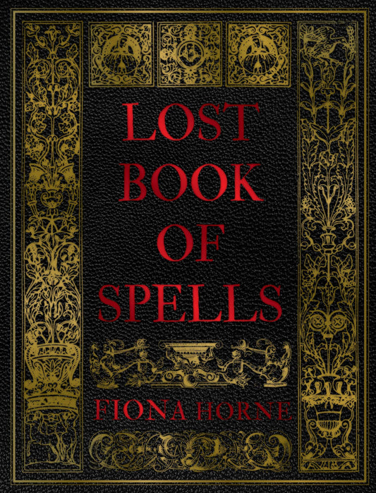 Lost Book of Spells by Fiona Horne with ornate gold detailing on a black cover