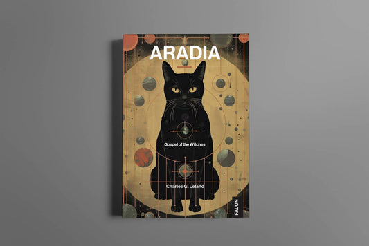 Aradia Gospel of the Witches — Charles G. Leland (Paperback) - Coming Soon!