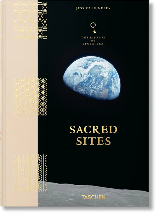 Cover of Sacred Sites - Jessica Hundley - The Library of Esoterica featuring Earth from space