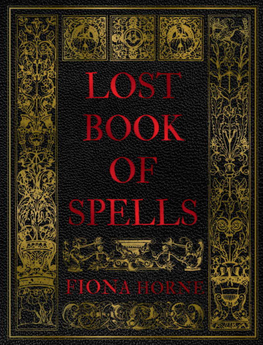 Lost Book of Spells by Fiona Horne with ornate gold detailing on a black cover