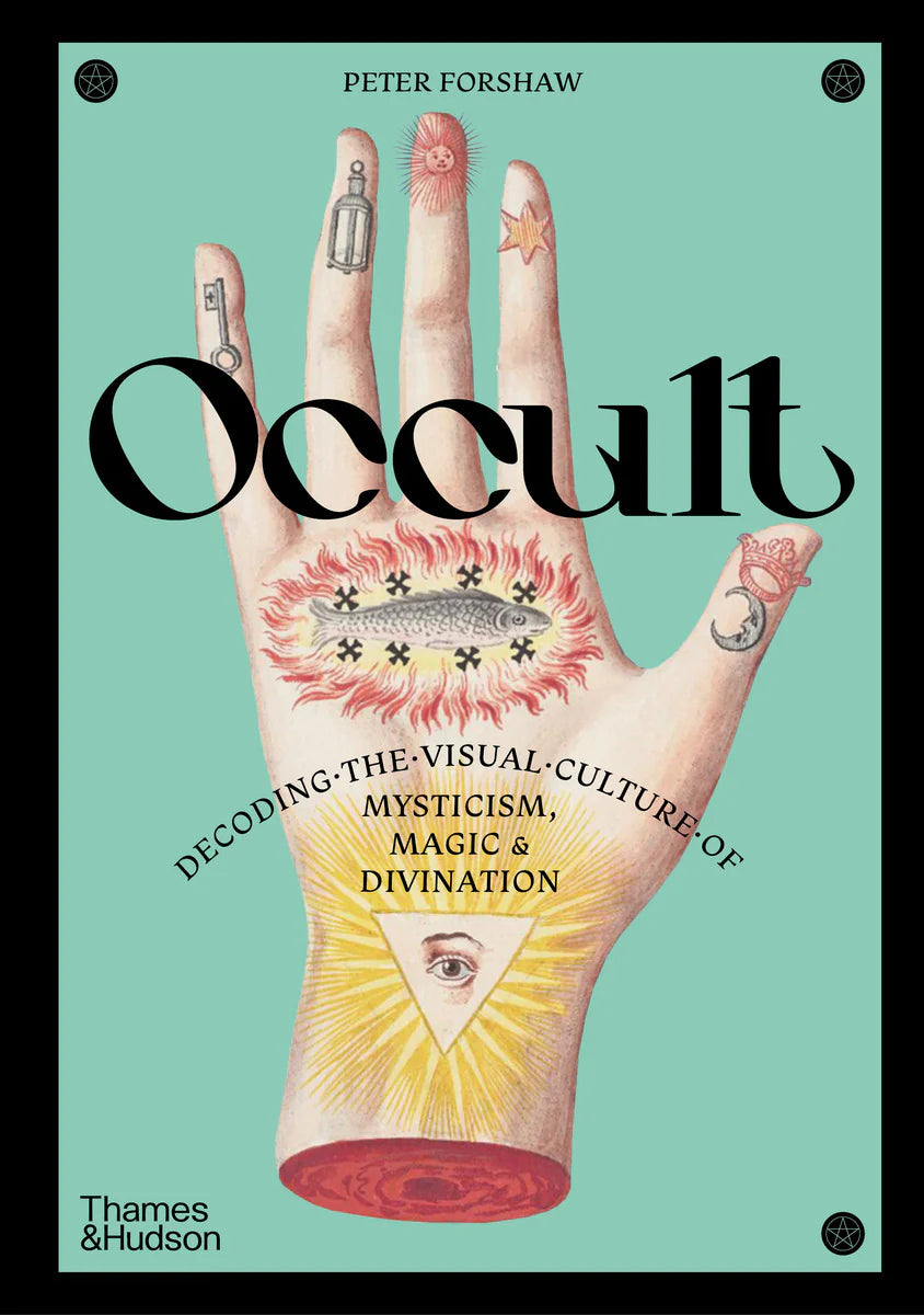 Occult by Peter Forshaw, exploring mysticism, magic, and divination with vibrant illustrations