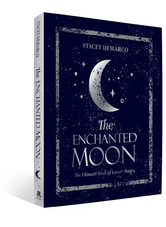 The Enchanted Moon - Stacey Demarco, a book featuring the ultimate guide to lunar magic